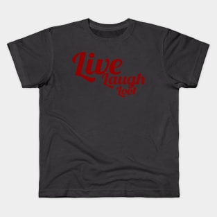 Live, Laugh, Loot Kids T-Shirt